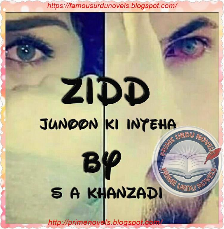 Zidd (Junoon ki inteha) by Khanzadi