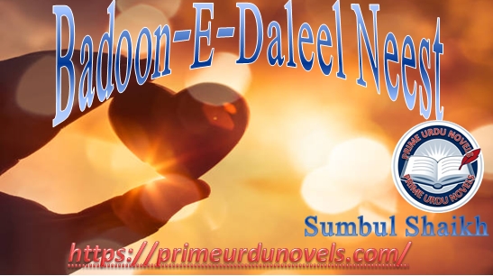 Badoon-E-Daleel Neest by Sumbul Shaikh