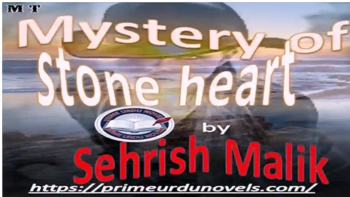 Mystery of stone heart by Sehrish Khan Malik Complete