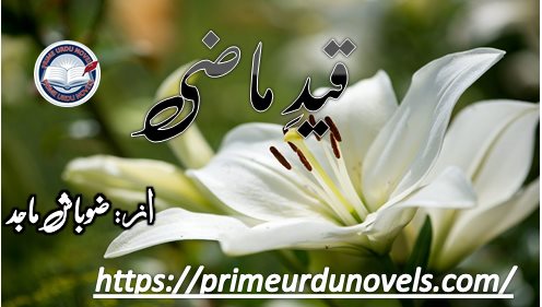 Qaid e mazi by Zubash Majid