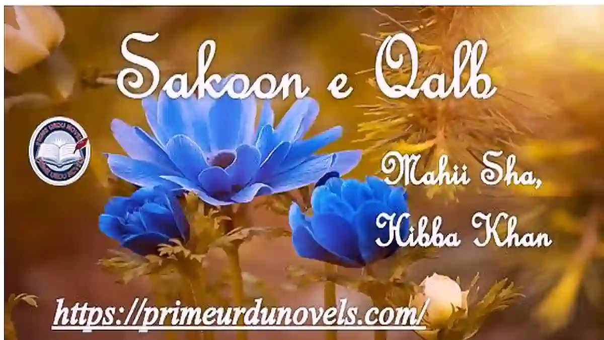 Sakoon e qalb by Mahii Sha,Hibba Khan Complete novel download pdf