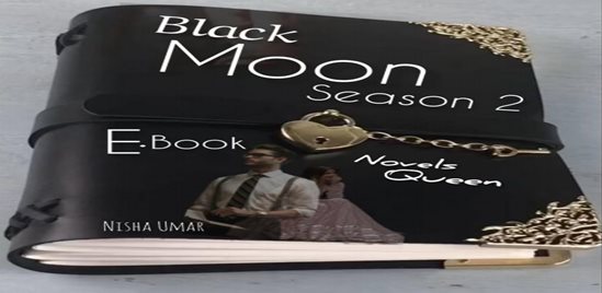 Black Moon by Nisha Umar Season 2