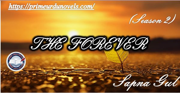 The Forever by Sapna Gul(Samreen Shah)