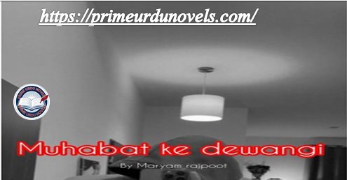 Mohabbat ki dewangi by Maryam Rajpoot