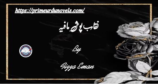 Naqab posh mafia novel by Fizza Eman