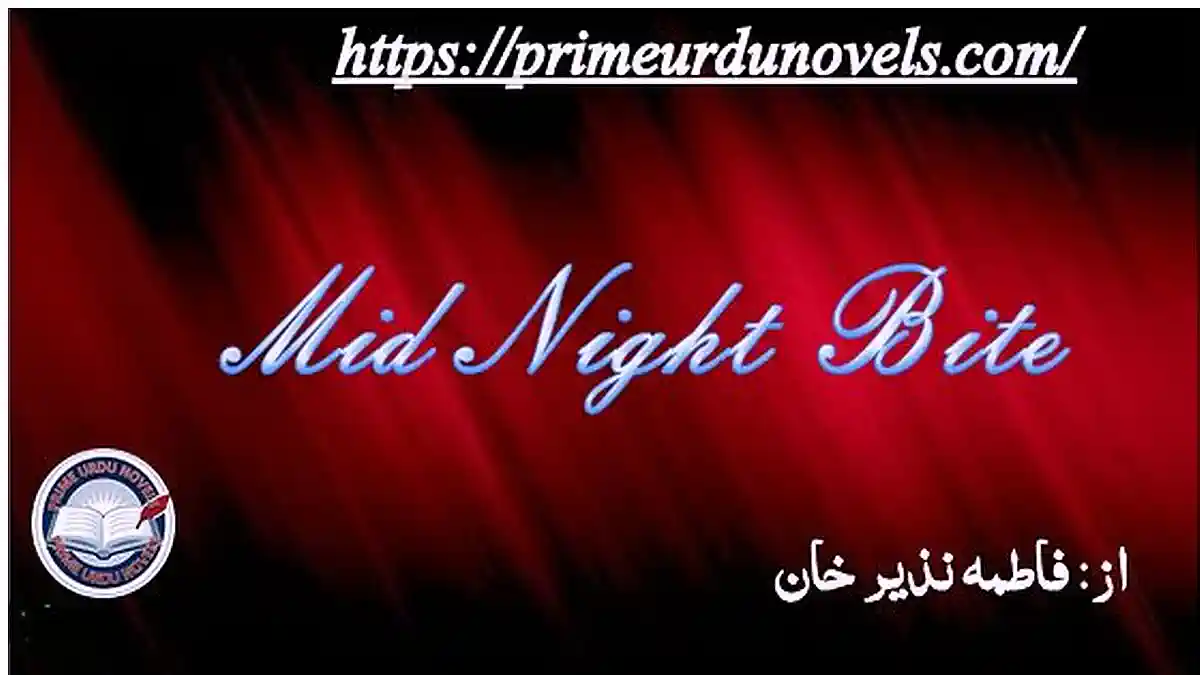Mid Night Bite by Fatima Nazir Khan Complete novel download pdf