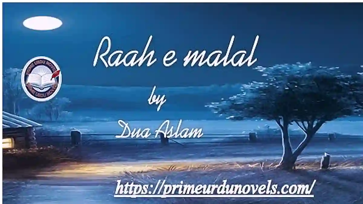 Raah e malal by Dua Aslam Complete novel