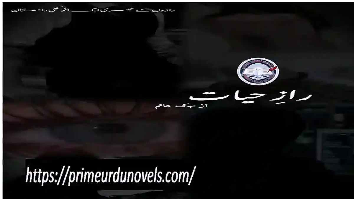 Raaz e hayat by Mehak Writes