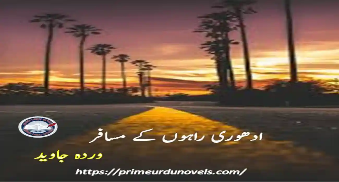 Adhuri rahon ke musafar by Warda Javed – A Tale of Love,