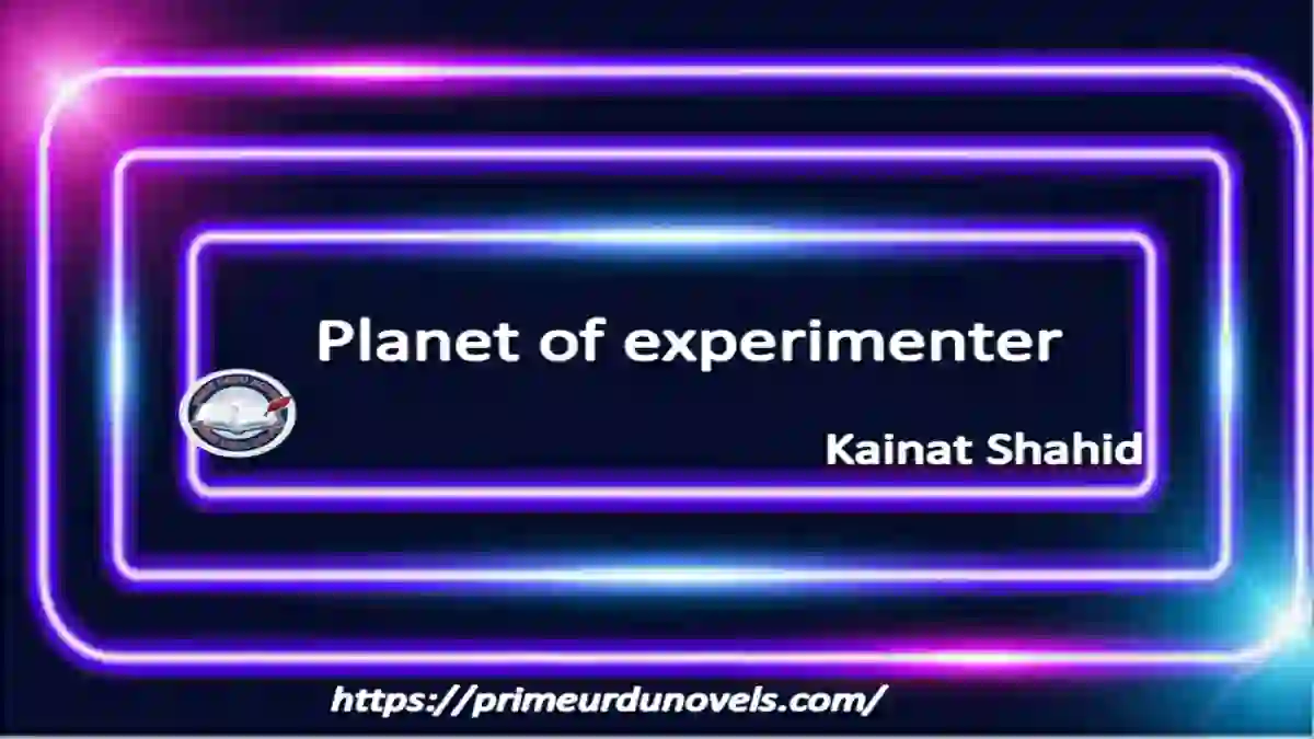 Planet of experimenter by Kainat Shahid