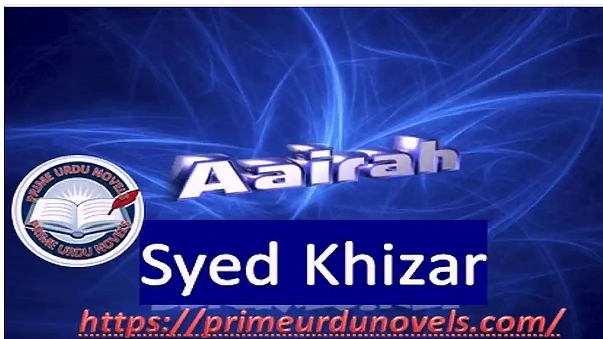 Aairah by Syed Khizar Complete