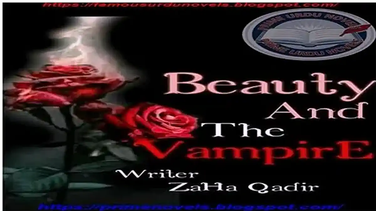 Beauty and the vampire by Zaha Qadir Complete
