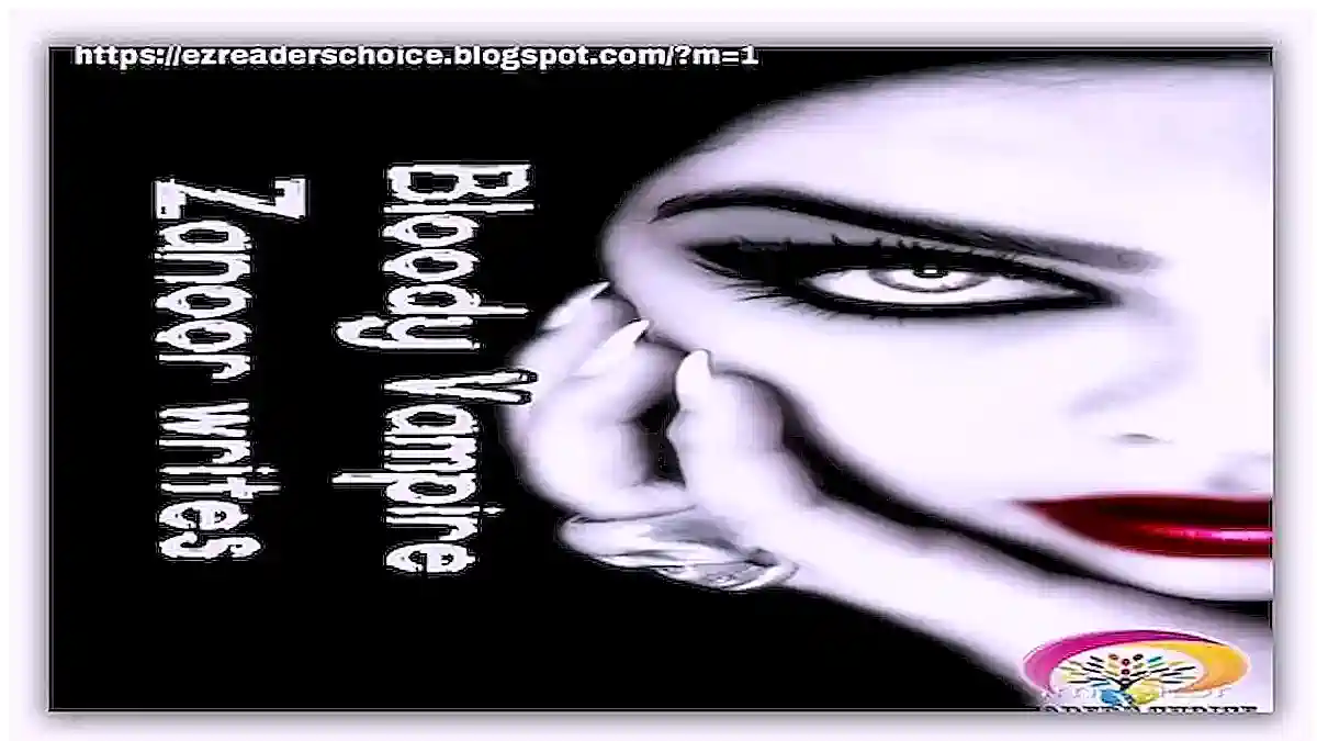 Bloody Vampire Season 2 by Zanoor Writes Complete