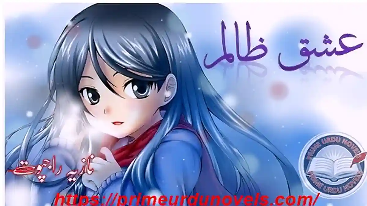Ishq e zalim by Nazia Rajpoot Complete