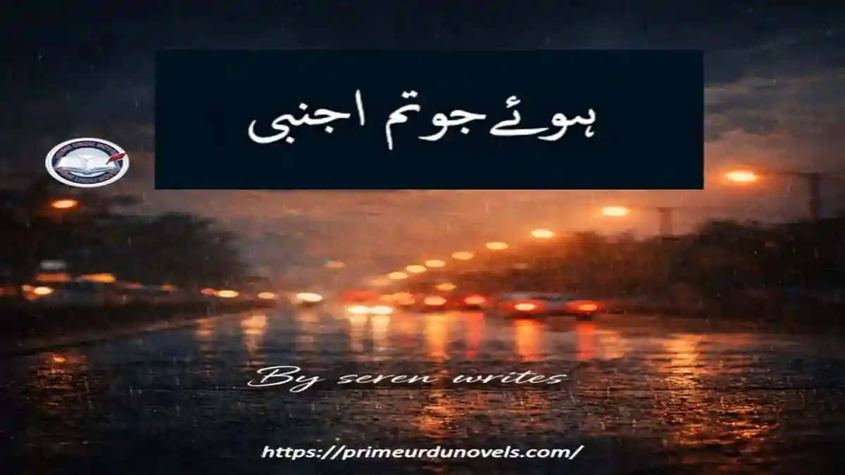 Huye jo tum ajnabi by Seren Writes title image