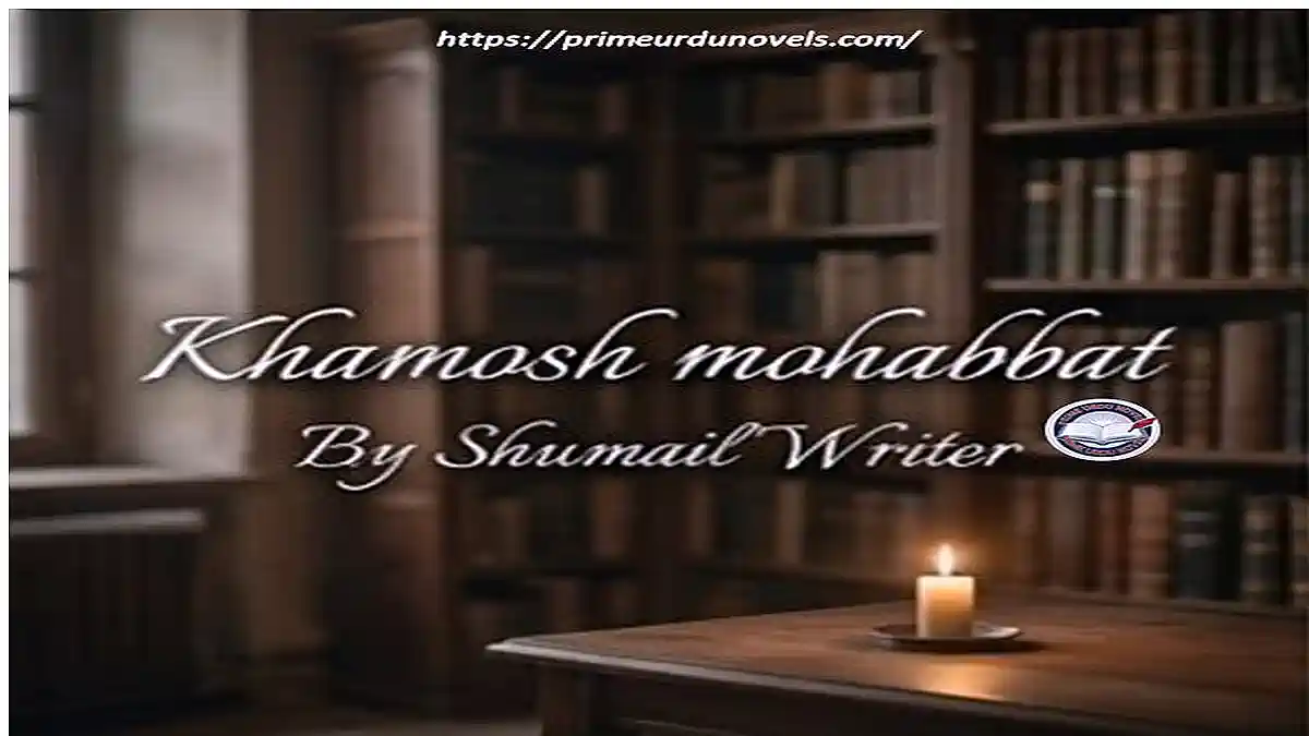 Khamosh mohabbat by Shumail Writer title image