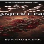 Zanjeer e ishq by Khadeeja shk title image